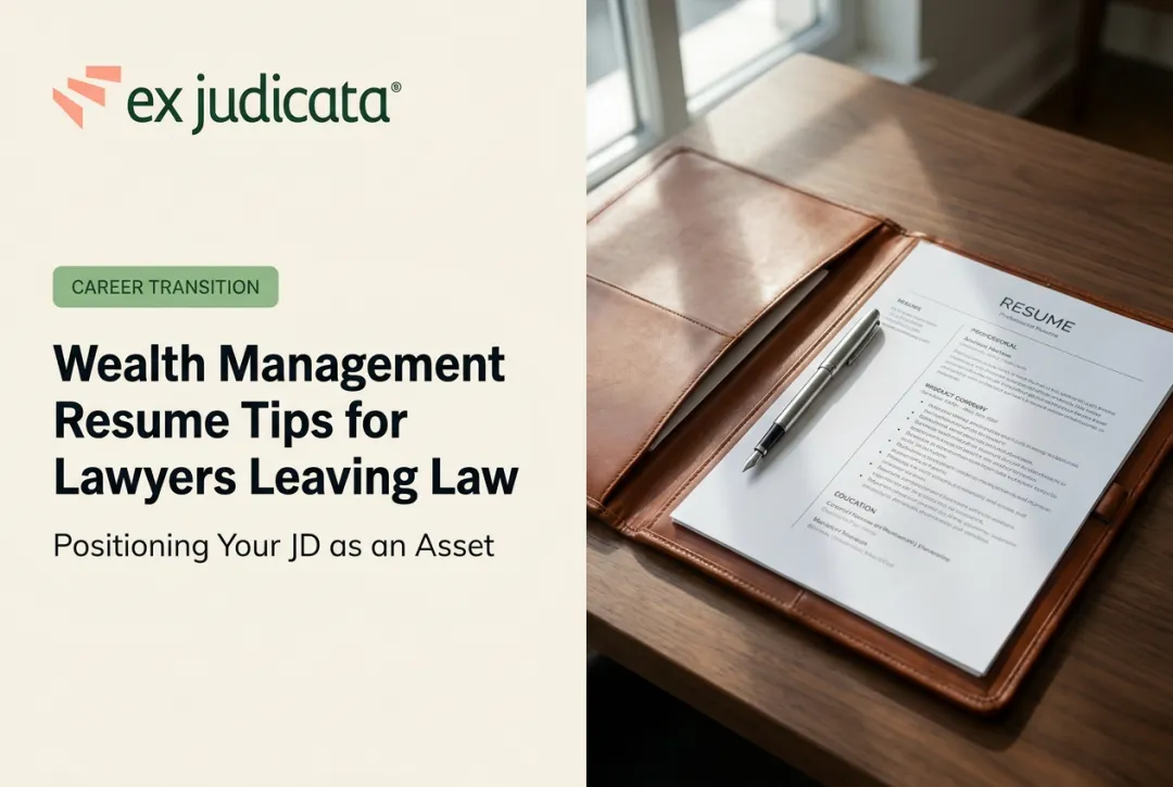 Wealth Management Resume Tips for Lawyers Leaving Law