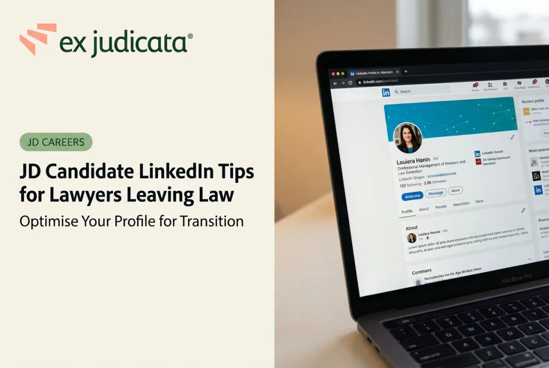 JD Candidate LinkedIn Tips for Lawyers Leaving Law