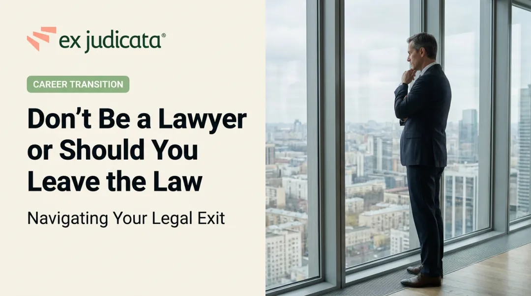 Don't Be a Lawyer or Should You Leave the Law