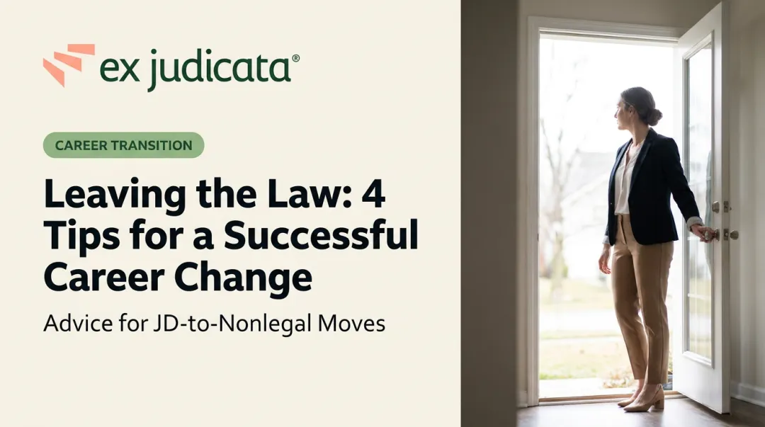 Leaving the Law: 4 Tips for a Successful Career Change