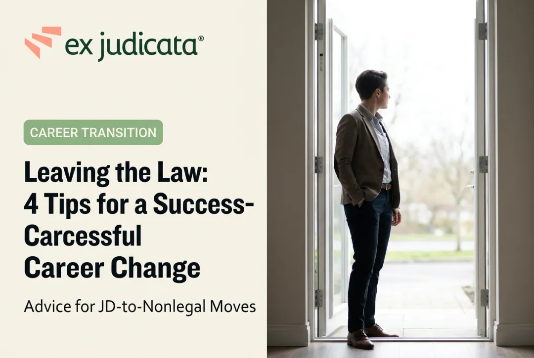 Leaving the Law: 4 Tips for a Successful Career Change