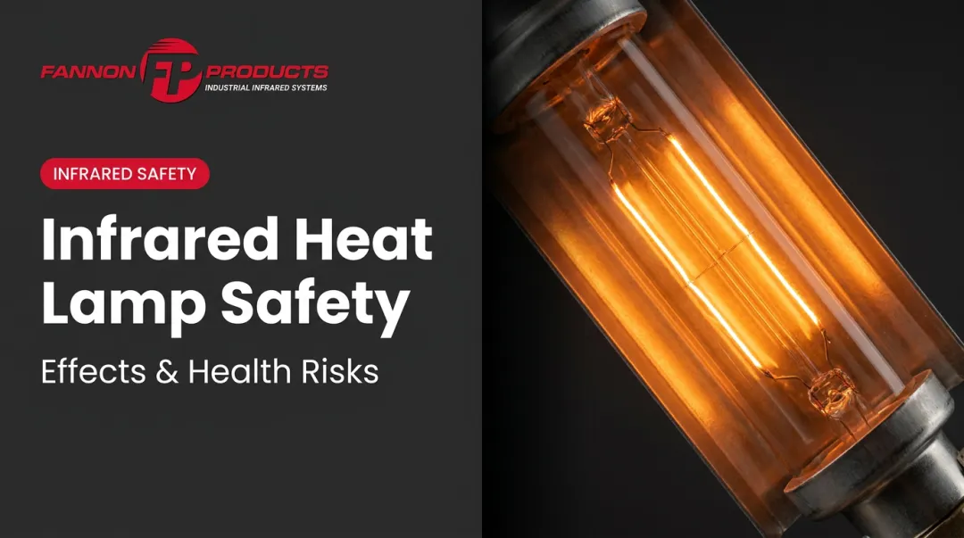 Infrared Heat Lamp Safety: Effects & Health Risks