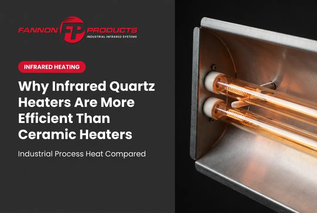 Why Infrared Quartz Heaters Are More Efficient Than Ceramic Heaters
