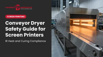 Conveyor Dryer Safety Guide for Screen Printers