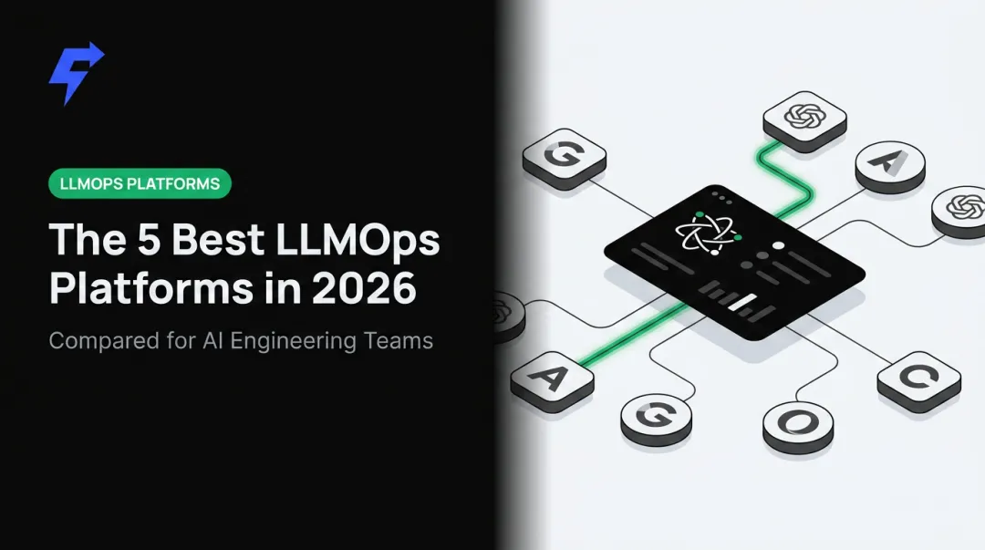 The 5 Best LLMOps Platforms in 2026