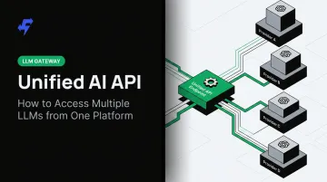Unified AI API: How to Access Multiple LLMs from One Platform