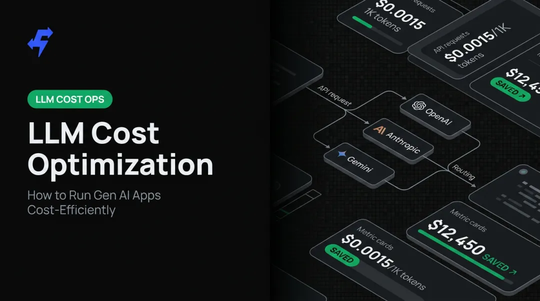 LLM Cost Optimization: How to Run Gen AI Apps Cost-Efficiently
