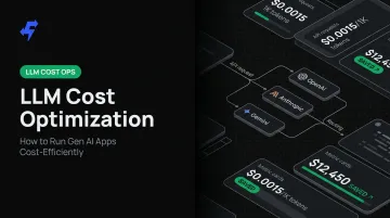 LLM Cost Optimization: How to Run Gen AI Apps Cost-Efficiently