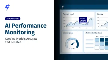 AI Performance Monitoring: Keeping Models Accurate and Reliable