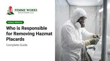 Who is Responsible for Removing Hazmat Placards: Complete Guide