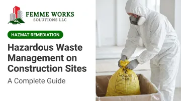 Hazardous Waste Management on Construction Sites: A Complete Guide