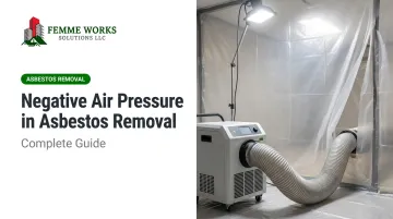 Negative Air Pressure in Asbestos Removal: Complete Guide