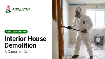 Interior House Demolition: A Complete Guide