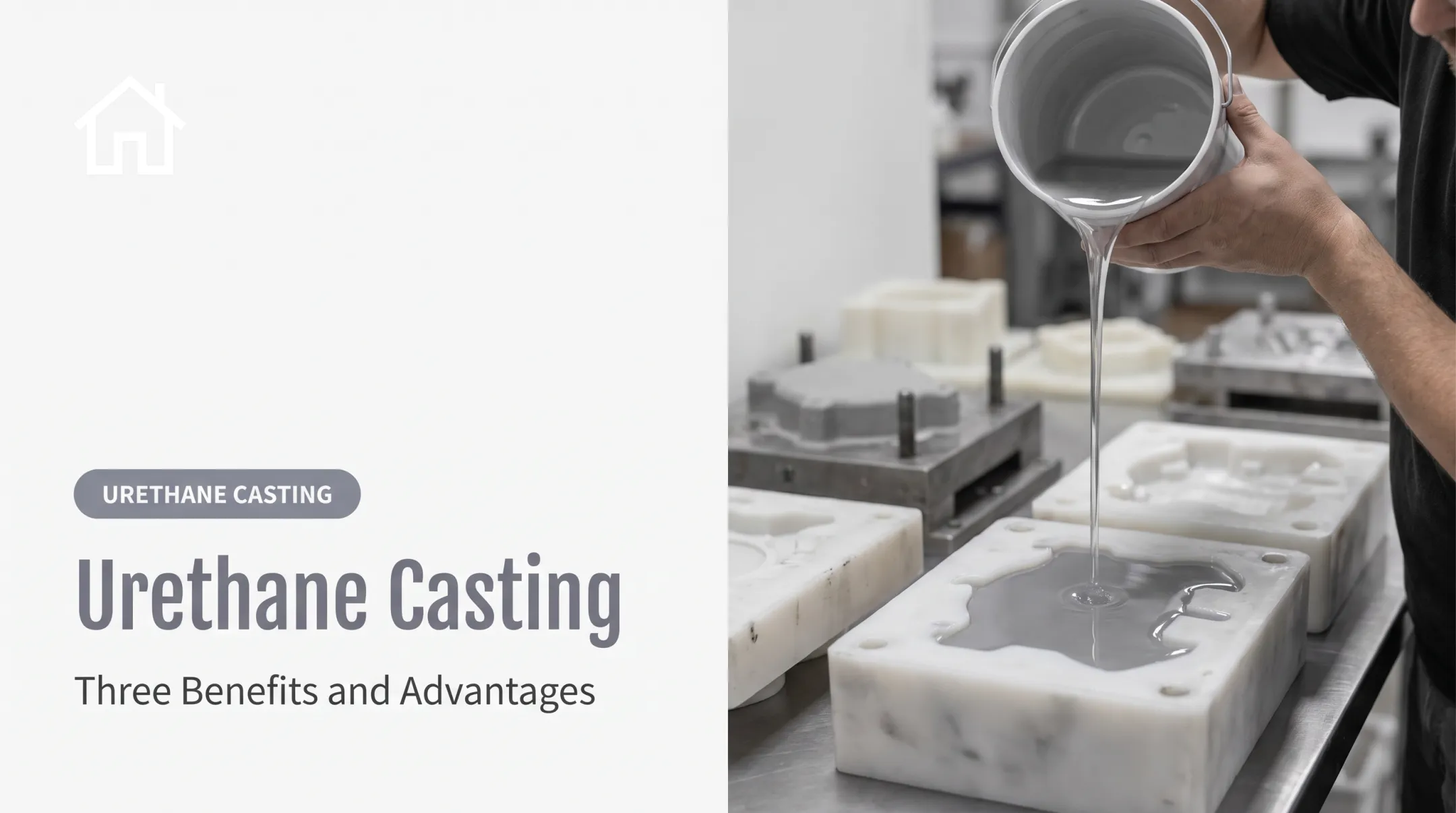 Urethane Casting: Three Benefits and Advantages