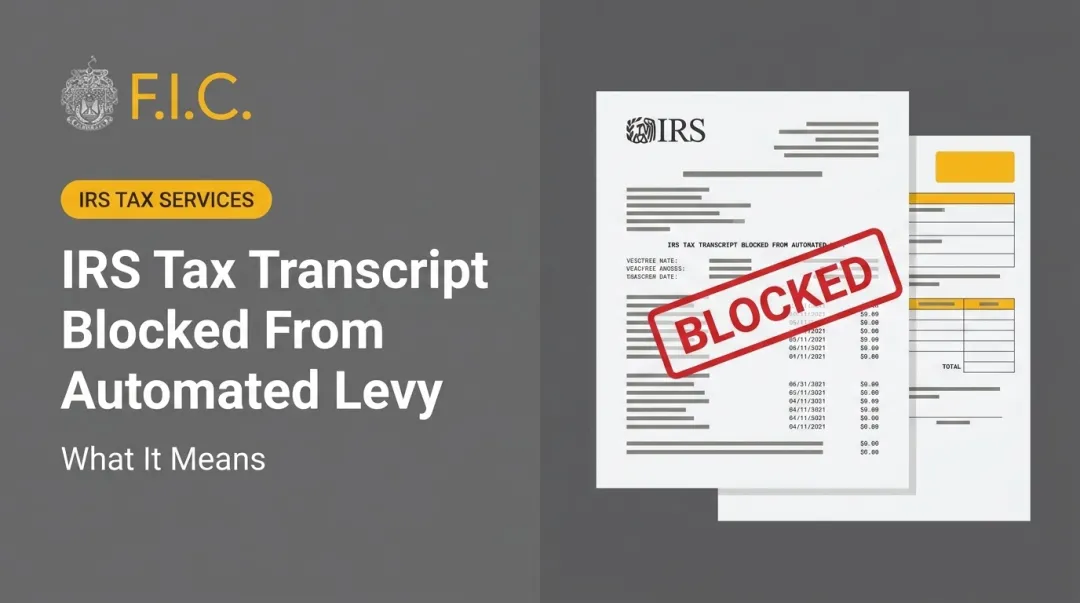 IRS Tax Transcript Blocked From Automated Levy: What It Means