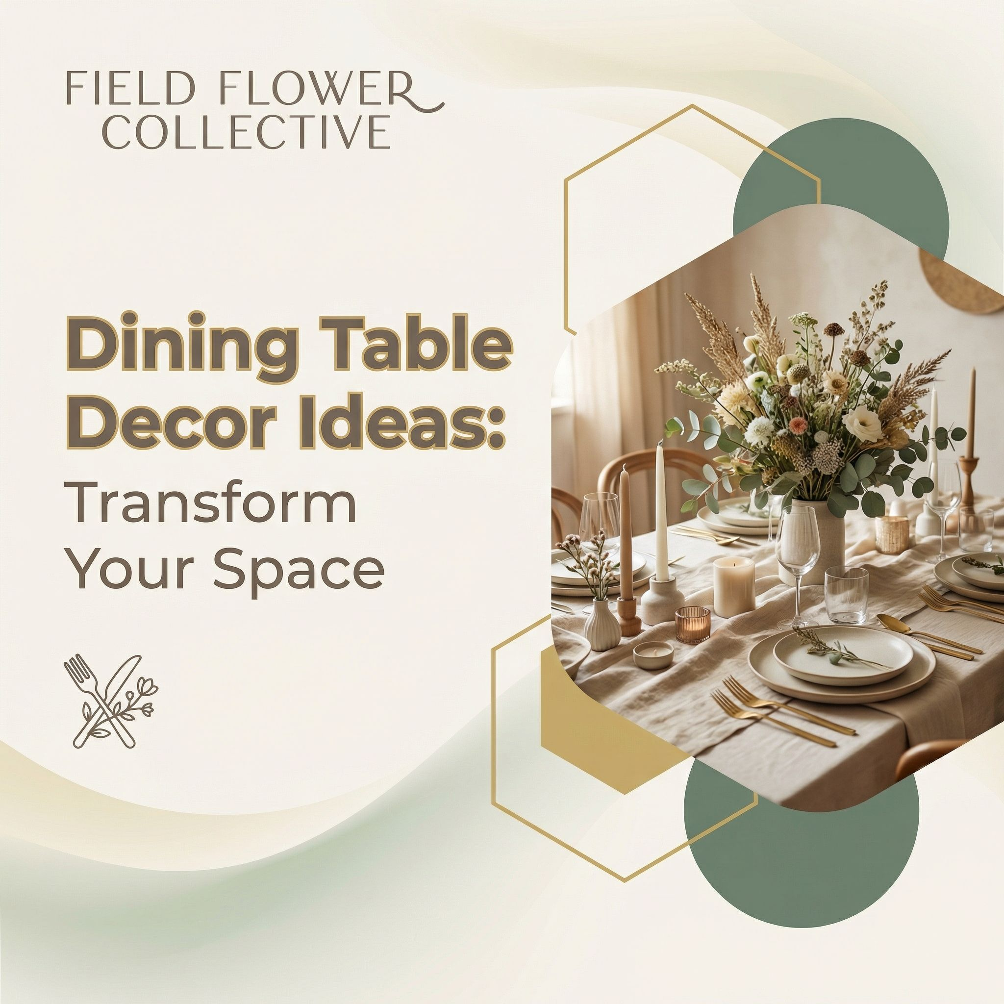 Dining Table Decor Ideas: Transform Your Space
