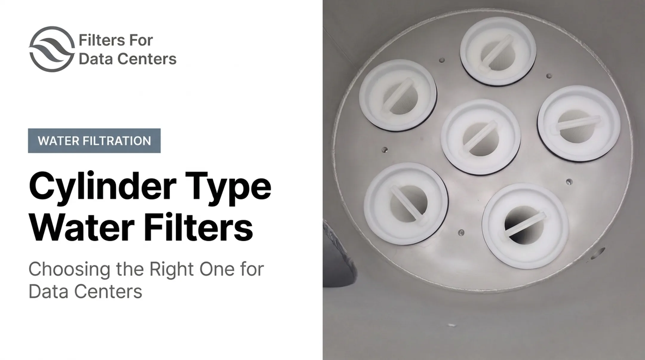 Cylinder Type Water Filters: Choosing the Right One for Data Centers