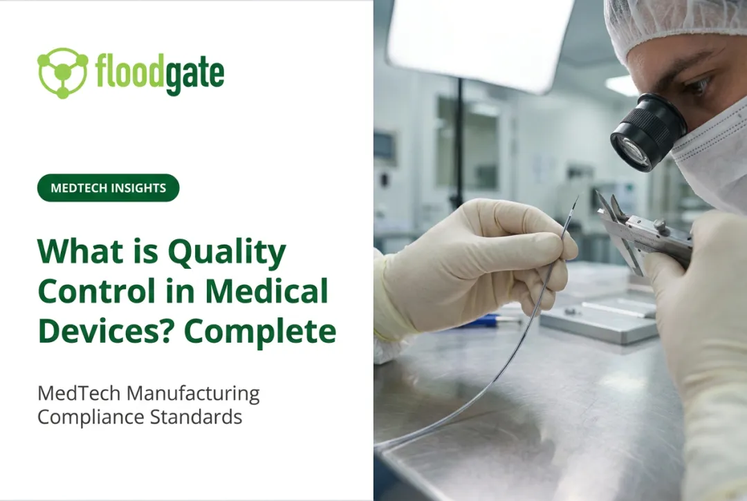 What is Quality Control in Medical Devices? Complete Guide