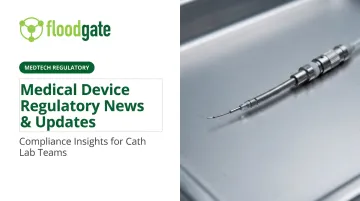 Medical Device Regulatory News &amp; Updates