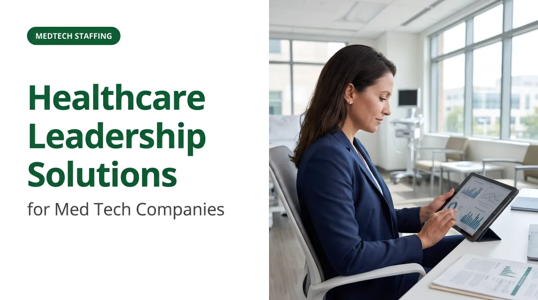 Healthcare Leadership Solutions for MedTech Companies
