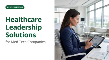 Healthcare Leadership Solutions for MedTech Companies