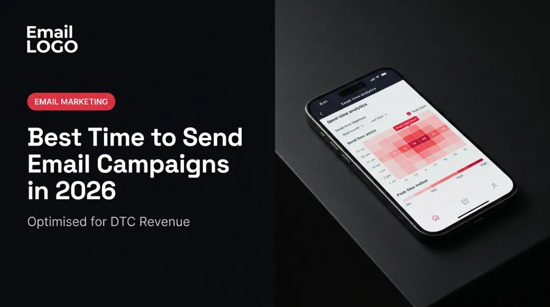 Best Time to Send Email Campaigns in 2026