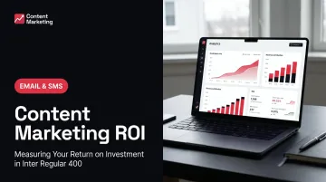 Content Marketing ROI: Measuring Your Return on Investment