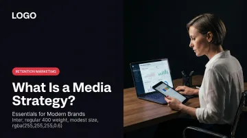 What Is a Media Strategy? Essentials for Modern Brands