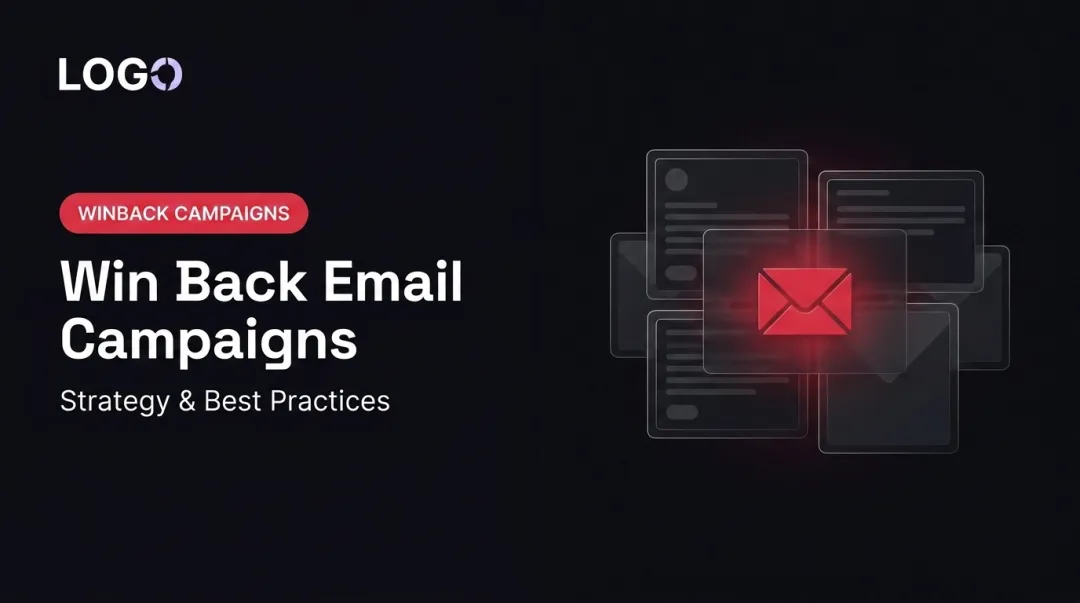 Win Back Email Campaigns: Strategy & Best Practices