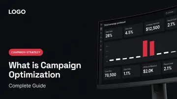 What is Campaign Optimization: Complete Guide