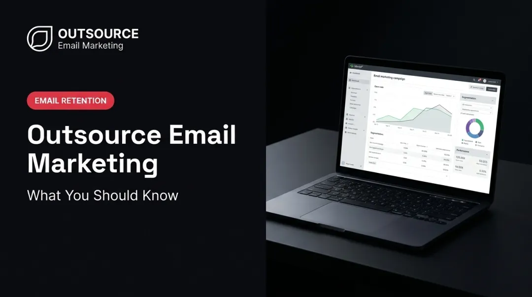 Outsource Email Marketing: What You Should Know