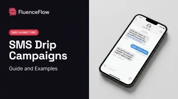 SMS Drip Campaigns: Guide and Examples