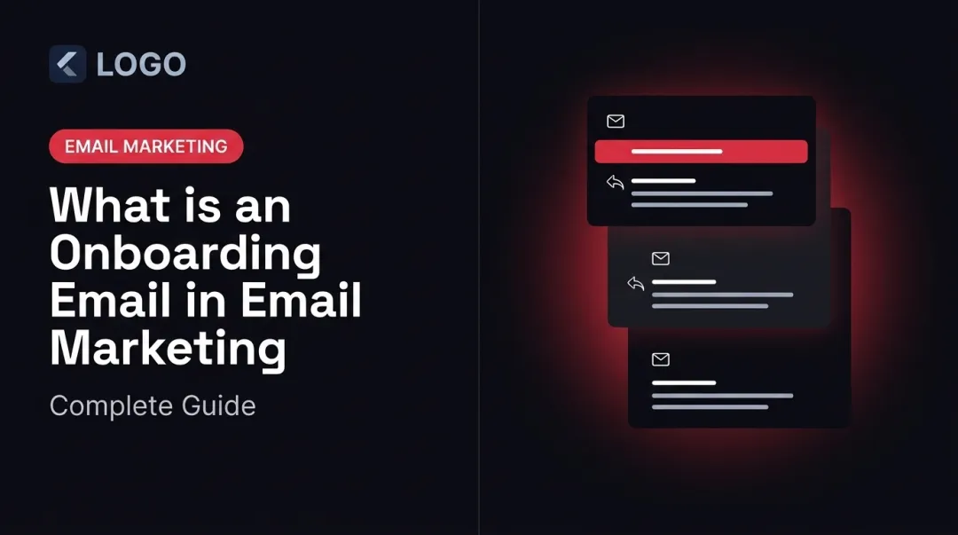 What is an Onboarding Email in Email Marketing: Complete Guide