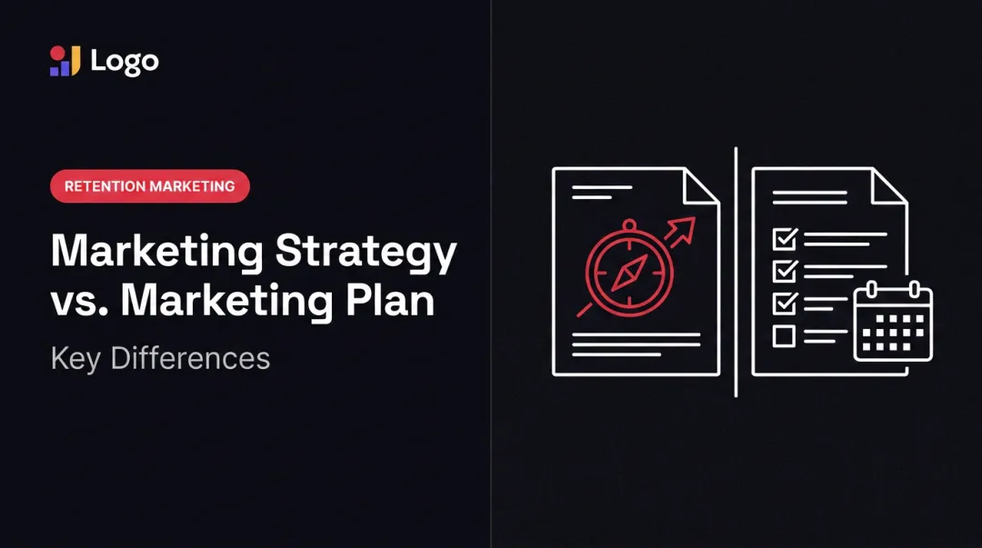 Marketing Strategy vs. Marketing Plan: Key Differences