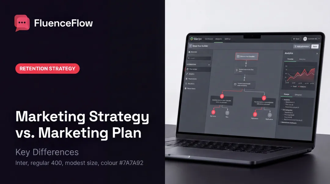 Marketing Strategy vs. Marketing Plan: Key Differences