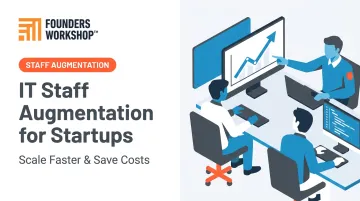 IT Staff Augmentation for Startups: Scale Faster &amp; Save Costs