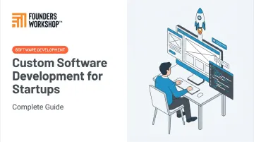 Custom Software Development for Startups: Complete Guide