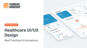 Healthcare UI/UX Design: Best Practices & Innovations