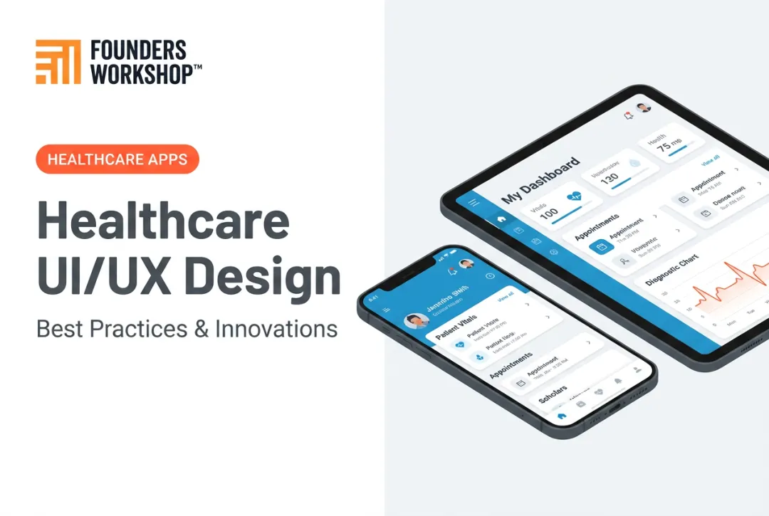 Healthcare UI/UX Design: Best Practices & Innovations