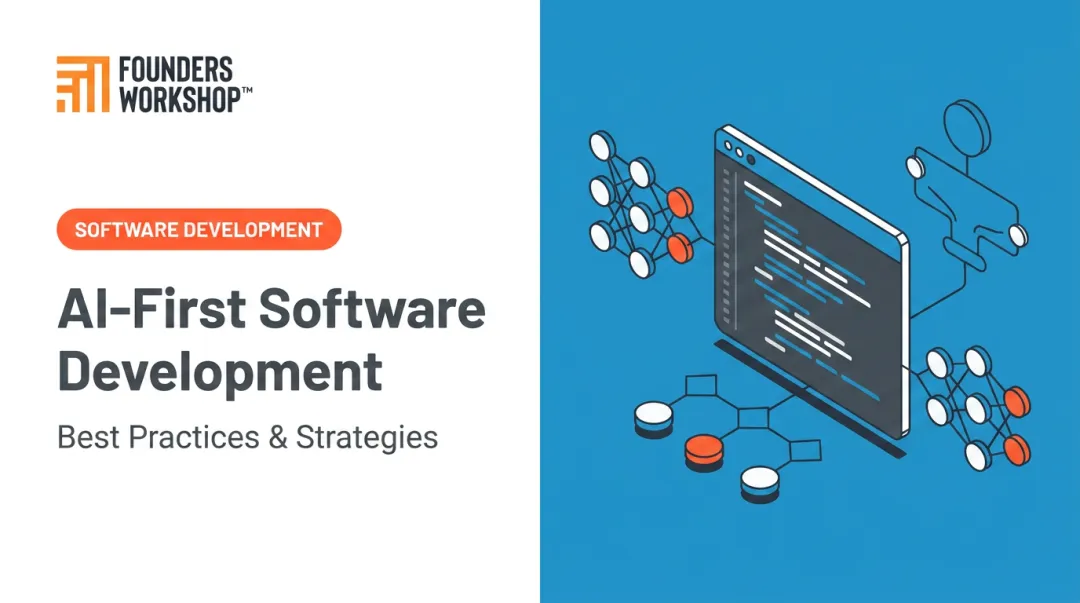 AI-First Software Development: Best Practices &amp; Strategies