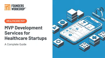 MVP Development Services for Healthcare Startups: A Complete Guide