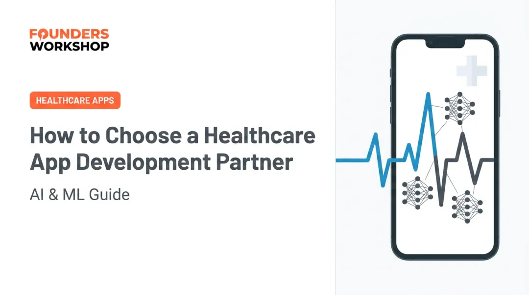 How to Choose a Healthcare App Development Partner: AI & ML Guide
