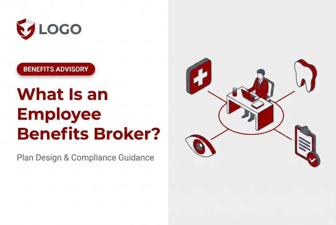 What Is an Employee Benefits Broker?