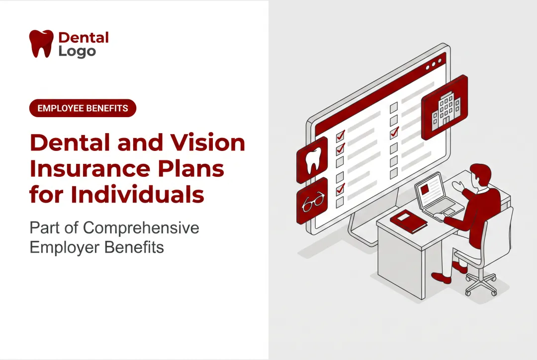 Dental and Vision Insurance Plans for Individuals