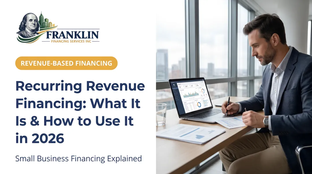 Recurring Revenue Financing: What It Is &amp; How to Use It in 2026