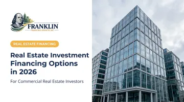 Real Estate Investment Financing Options in 2026