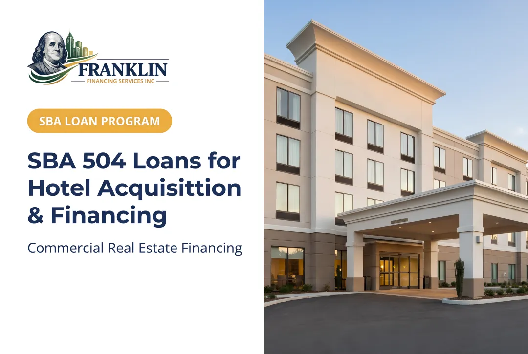 SBA 504 Loans for Hotel Acquisition & Financing