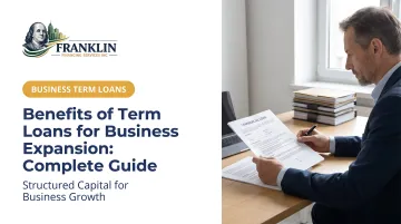 Benefits of Term Loans for Business Expansion: Complete Guide