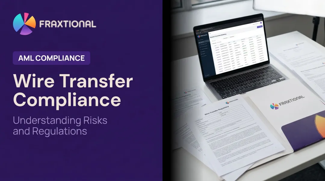 Wire Transfer Compliance: Understanding Risks and Regulations