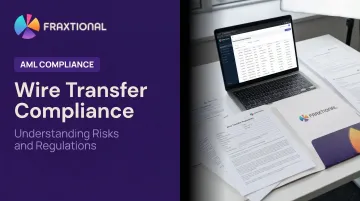 Wire Transfer Compliance: Understanding Risks and Regulations